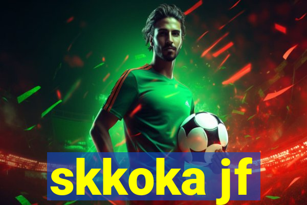 skkoka jf